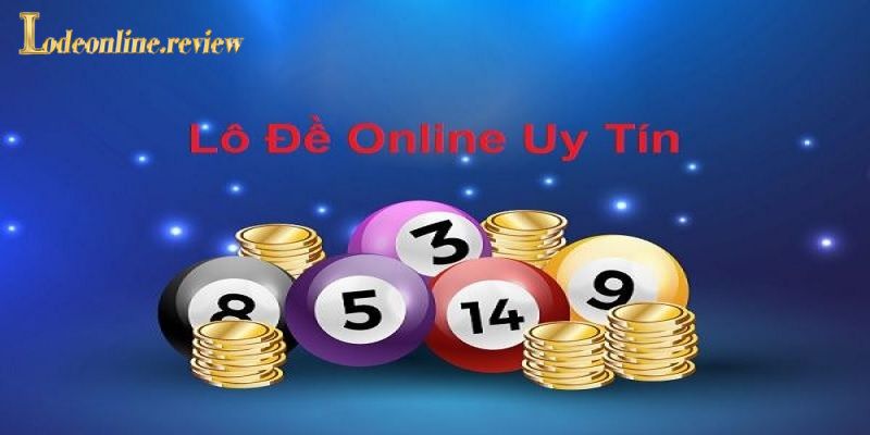 Chọn được nhà cái lô đề uy tín là bí kíp thành công