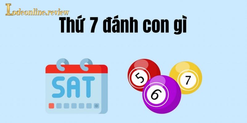 Ý nghĩa ẩn dụ của thứ 7 trong thế giới lô đề