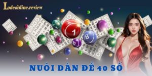 Nuôi dàn đề 40 số - lô đề online